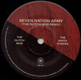 The White Stripes, The Glitch Mob : Seven Nation Army (The Glitch Mob Remix) (7", S/Sided, Single, Etch)