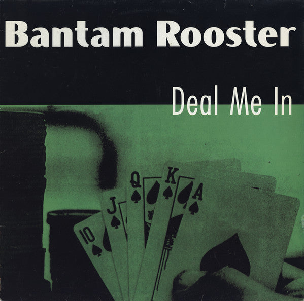 Bantam Rooster : Deal Me In (LP, Album)