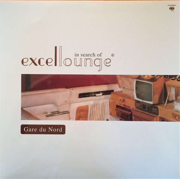 Gare Du Nord : In Search Of Excellounge (LP, Album, Ltd, Num, RE, RM, Tur)