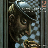 King Crimson : The Great Deceiver: Part Two (Live 1973-1974) (2xCD, Album)