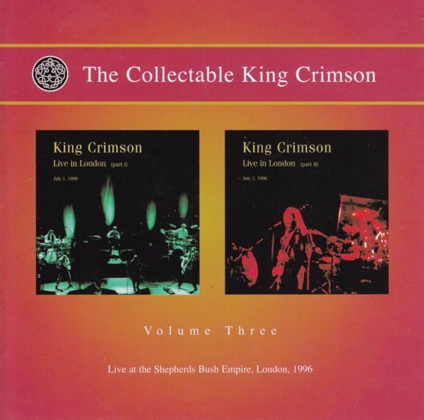 King Crimson : The Collectable King Crimson Volume Three (Live At The Shepherds Bush Empire, London, 1996) (2xCD, Album)