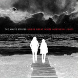 The White Stripes : Under Great White Northern Lights (2xLP, Album)