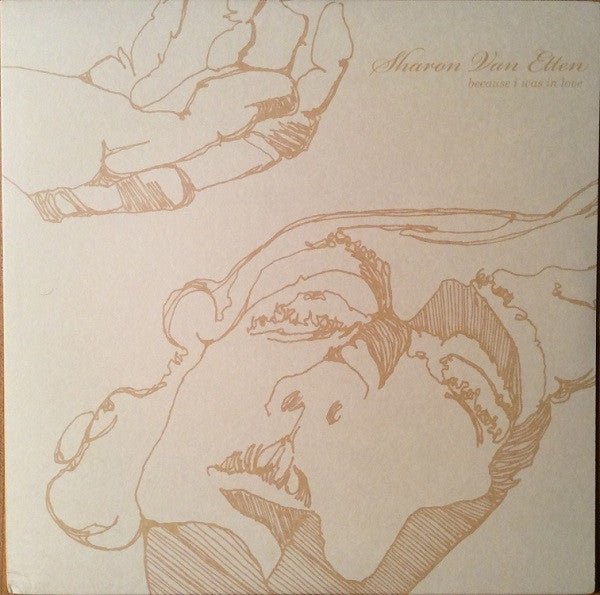 Sharon Van Etten : Because I Was In Love (LP, Album)