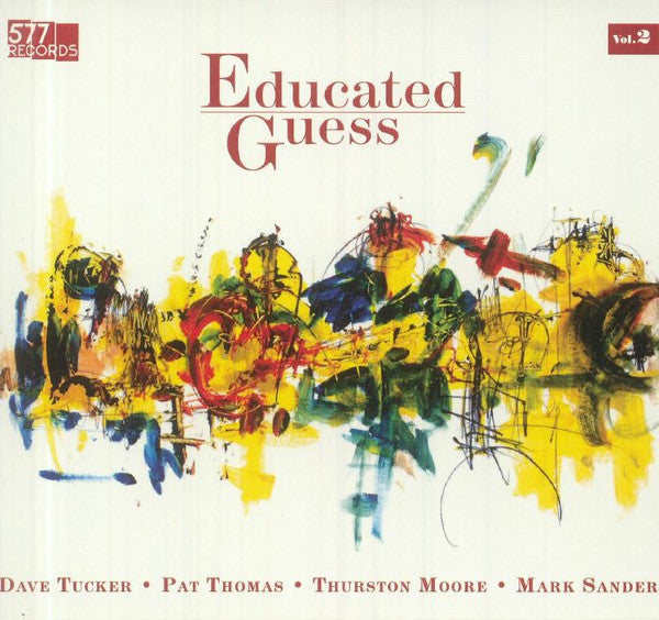 Dave Tucker (2), Pat Thomas, Thurston Moore, Mark Sanders : Educated Guess Vol. 2 (CD, Album)