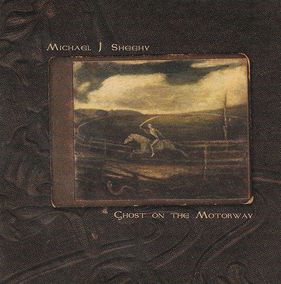 Michael J. Sheehy : Ghost On The Motorway (CD, Album)