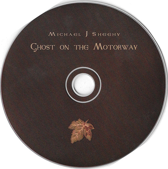 Michael J. Sheehy : Ghost On The Motorway (CD, Album)