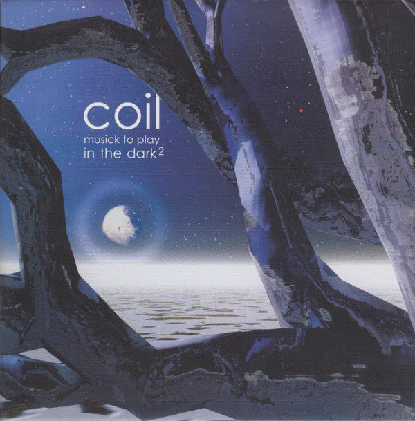 Coil : Musick To Play In The Dark² (CD, Album, RE)