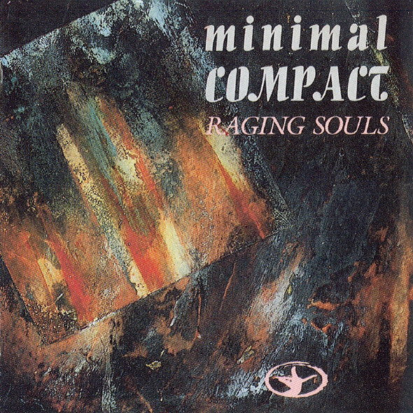 Minimal Compact : Raging Souls (CD, Album, RE)