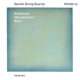 The Danish String Quartet, Ludwig van Beethoven / Felix Mendelssohn-Bartholdy / Johann Sebastian Bach : Prism IV (CD, Album)