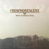 Phosphorescent : Here's To Taking It Easy (LP, Album)