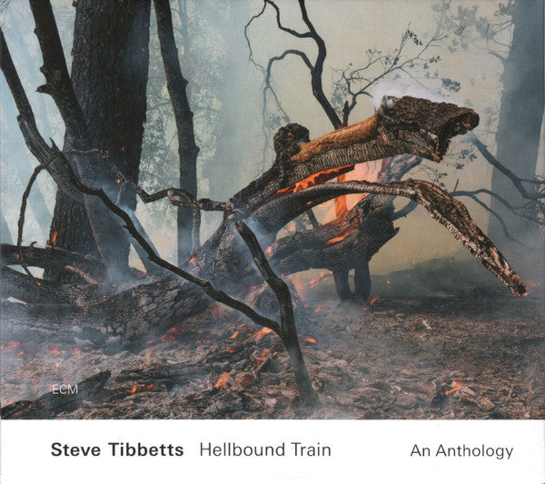 Steve Tibbetts : Hellbound Train (An Anthology) (2xCD, Album, Comp)