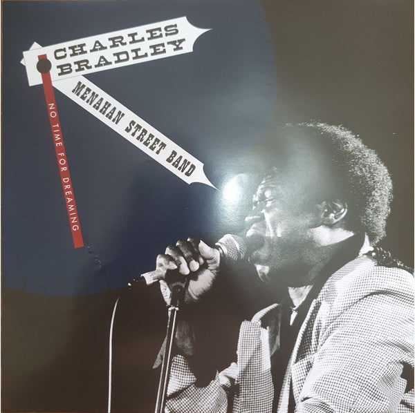 Charles Bradley Featuring The Sounds Of Menahan Street Band : No Time For Dreaming (LP, Album, RE)
