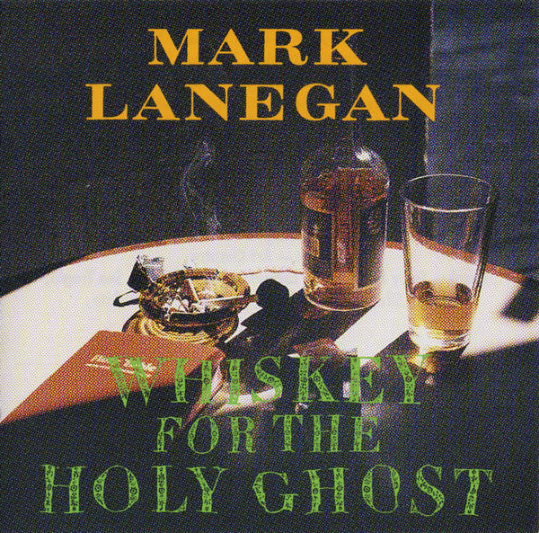 Mark Lanegan : Whiskey For The Holy Ghost (CD, Album, RE)