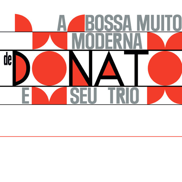 Joao Donato E Seu Trio : A Bossa Muito Moderna (LP, RE)
