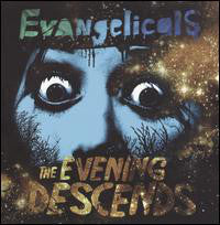 Evangelicals : The Evening Descends (CD, Album)