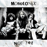 Monotonix : Not Yet (LP, Album)