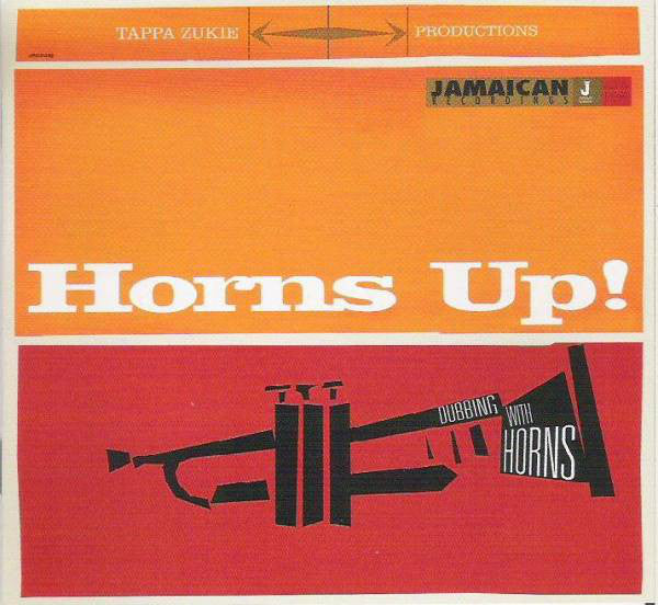 Tappa Zukie Productions* : Horns Up! (Dubbing With Horns) (CD, Comp)