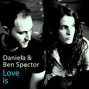 Daniela & Ben Spector : Love Is (CD, Album, Car)