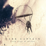 Dark Captain Light Captain : Dead Legs & Alibis (CD, Album)