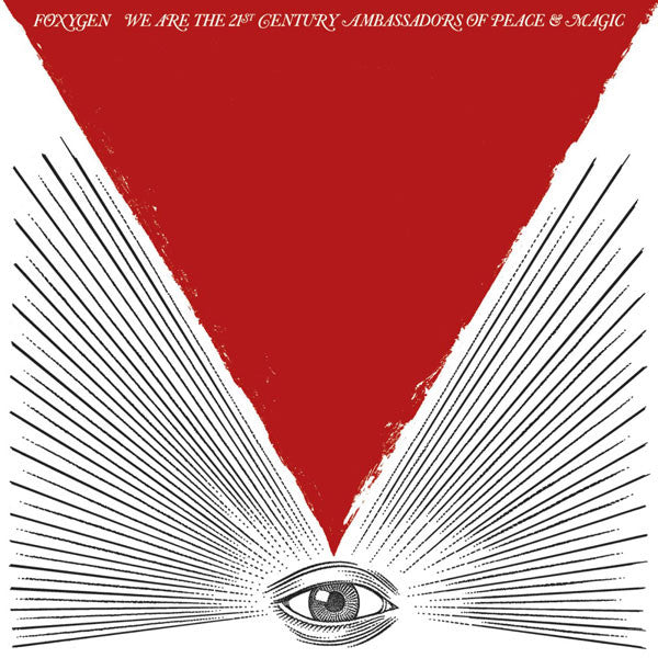 Foxygen : We Are The 21st Century Ambassadors Of Peace & Magic (CD, Album, Tri)