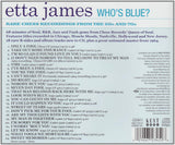 Etta James : Who's Blue? Rare Chess Recordings Of The 60s And 70s (CD, Comp, Mono, RM)