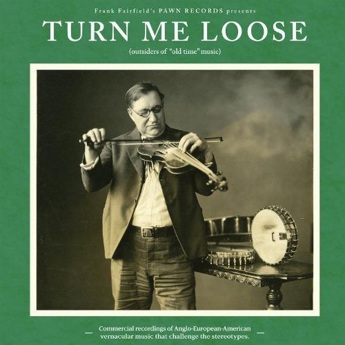 Various : Turn Me Loose (Outsiders Of "Old Time" Music) (LP, Comp)