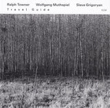 Ralph Towner / Wolfgang Muthspiel / Slava Grigoryan : Travel Guide (CD, Album)