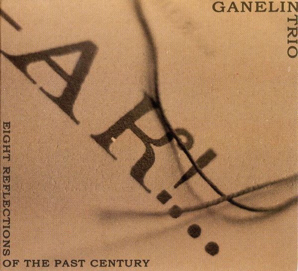 Ganelin Trio : Eight Reflections Of The Past Century (CD, Album)