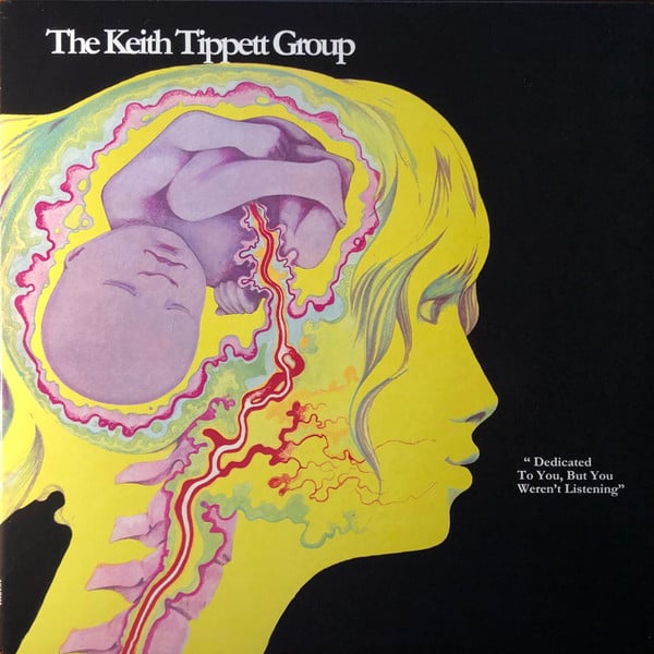 The Keith Tippett Group : Dedicated To You, But You Weren't Listening (LP, Album, RP, Gat)