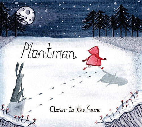 Plantman : Closer To The Snow (CD, Album, RE)