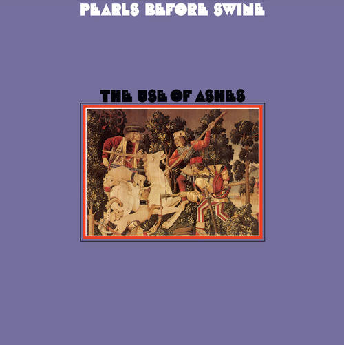 Pearls Before Swine : The Use Of Ashes (LP, Album, RE, 180)