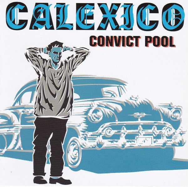 Calexico : Convict Pool (CD, EP, Enh)
