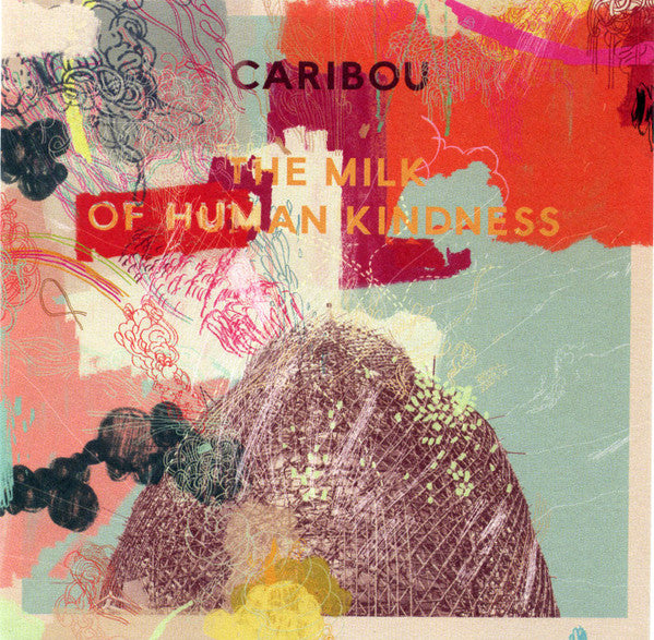 Caribou : The Milk Of Human Kindness (CD, Album)