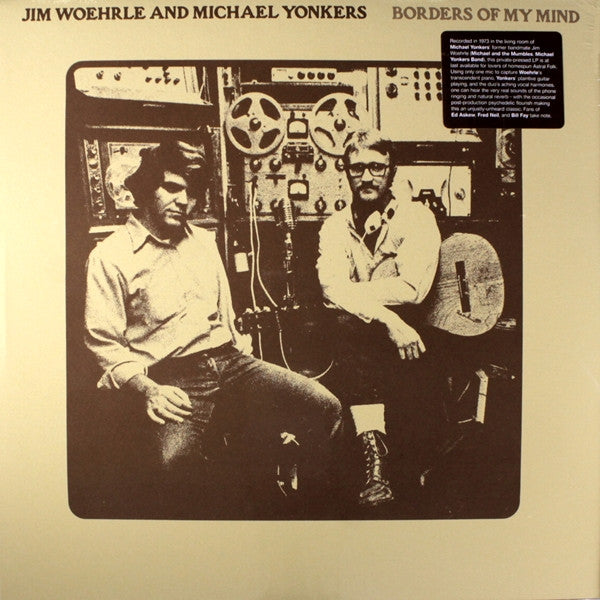 Jim Woehrle And Michael Yonkers : Borders Of My Mind (LP, Album, Mono, RE)