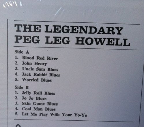 Peg Leg Howell : The Legendary Peg Leg Howell (LP, Album, RE, 180)
