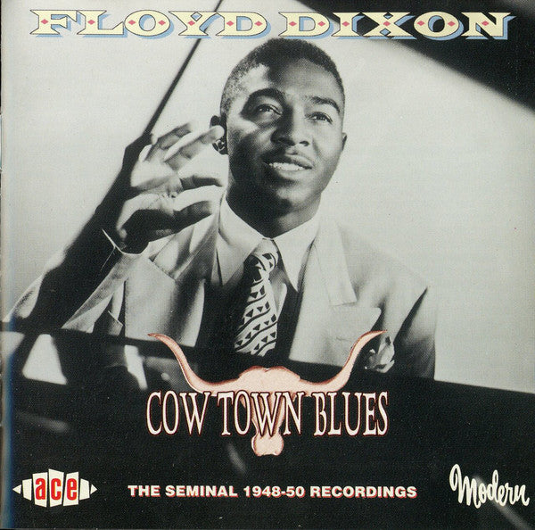 Floyd Dixon : Cow Town Blues (The Seminal 1948-50 Recordings) (CD, Comp)