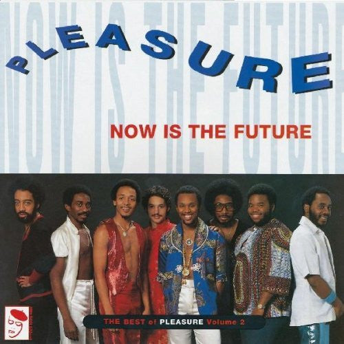 Pleasure (4) : Now Is The Future - The Best Of Pleasure Volume 2 (LP, Comp)