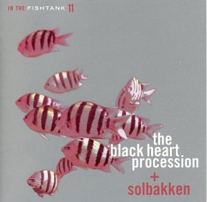 The Black Heart Procession + Solbakken : In The Fishtank 11 (LP, RSD, Ltd, RE, Sil)