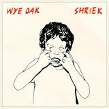 Wye Oak : Shriek (CD, Album)