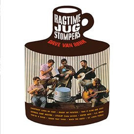 Dave Van Ronk With The Ragtime Jug Stompers : Ragtime Jug Stompers (LP, Album, RE)