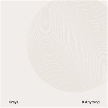 Greys (2) : If Anything (CD, Album, Dig)