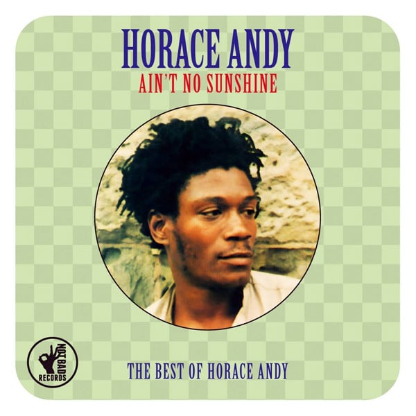 Horace Andy : Ain't No Sunshine (The Best Of Horace Andy) (2xCD, Comp)