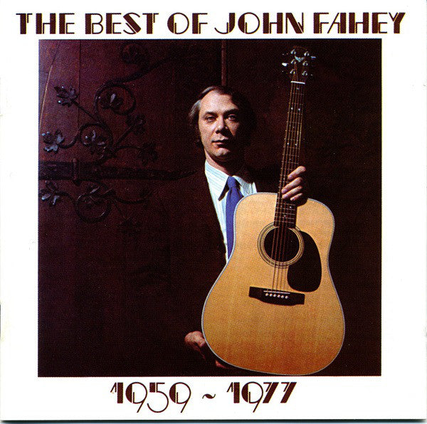 John Fahey : The Best Of John Fahey 1959 - 1977 (CD, Comp, RM)