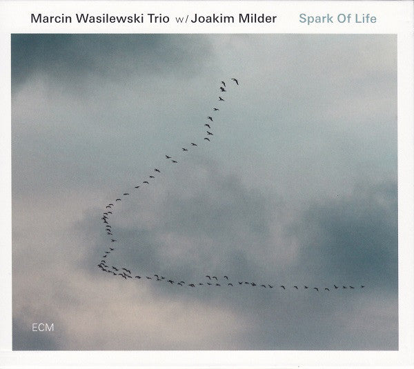 Marcin Wasilewski Trio W/ Joakim Milder : Spark Of Life (CD, Album)