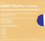 Sonic Youth su Tim Barnes : Koncertas Stan Brakhage Prisiminimui (CD, EP)