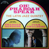 Latin Jazz Quintet Featured Guest Artist Pharoah Sanders  Under The Direction Of Juan Amalbert : Oh! Pharoah Speak (LP, Album, RE)