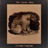 Michael Chapman (2) : The Polar Bear (CD, Album)