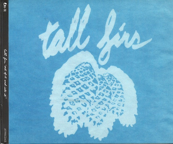 Tall Firs : Out Of It And Into It (CD, Album)