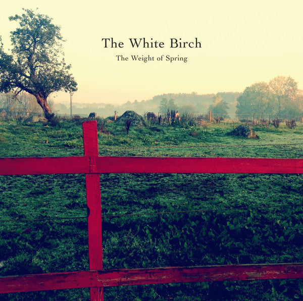 The White Birch : The Weight Of Spring (CD, Album)