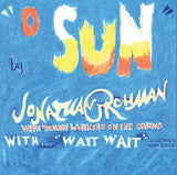 Jonathan Richman : O Sun (7", Single, Lig)